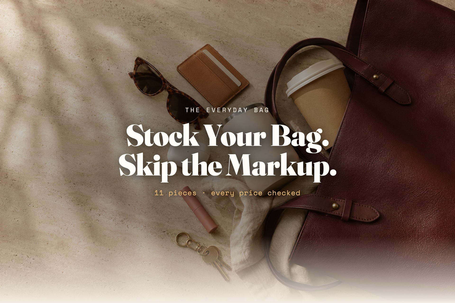 Stock Your Bag. Skip the Markup.
